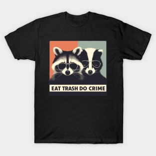 Cool Eat Trash Do Crime T-Shirt